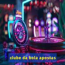 clube da bola apostas